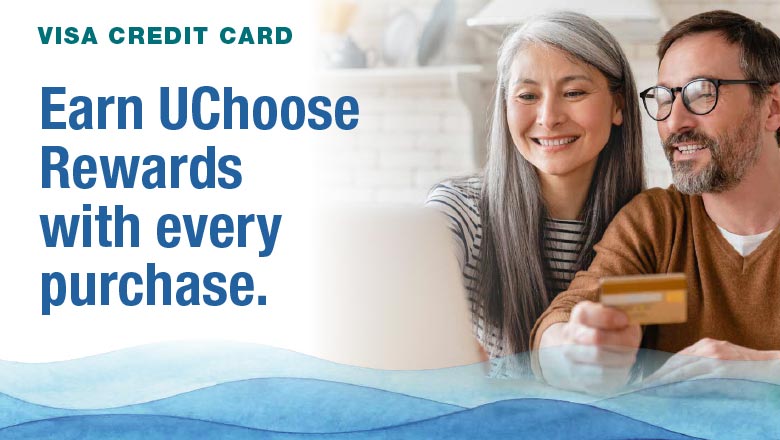 VISA Credit Card - Earn UChoose Rewards with every purchase.
